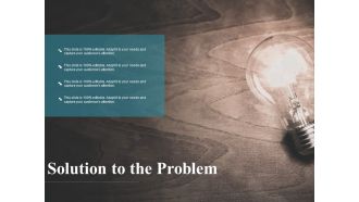 Solution To The Problem Ppt PowerPoint Presentation Styles Examples