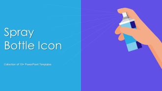 Spray Bottle Icon Ppt PowerPoint Presentation Complete Deck With Slides