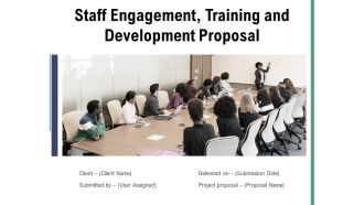 Staff Engagement Training And Development Proposal Ppt PowerPoint Presentation Complete Deck With Slides