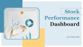 Stock Performance Dashboard Ppt PowerPoint Presentation Complete Deck With Slides