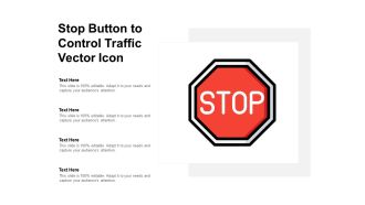 Stop Button To Control Traffic Vector Icon Ppt PowerPoint Presentation Show Objects