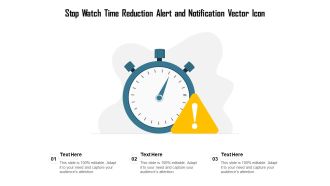 Stop Watch Time Reduction Alert And Notification Vector Icon Ppt PowerPoint Presentation Show Slide PDF