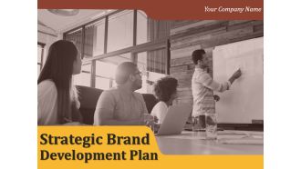 Strategic Brand Development Plan Ppt PowerPoint Presentation Complete Deck With Slides