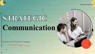 Strategic Communication Ppt PowerPoint Presentation Complete Deck With Slides
