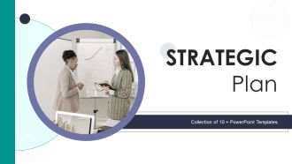 Strategic Plan Ppt PowerPoint Presentation Complete Deck With Slides
