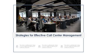 Strategies For Effective Call Center Management Ppt PowerPoint Presentation Show Graphics Template