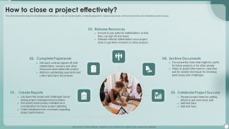 Strategies To Enhance Project Management Process How To Close A Project Effectively Brochure PDF