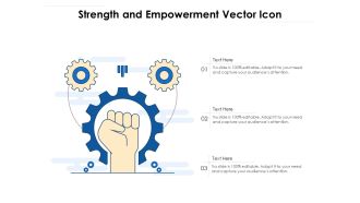 Strength And Empowerment Vector Icon Ppt PowerPoint Presentation Model Vector PDF