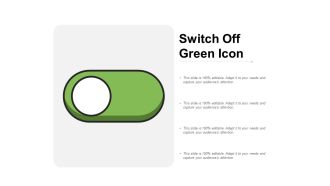 Switch Off Green Icon Ppt PowerPoint Presentation Model Topics