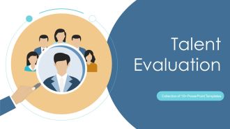 Talent Evaluation Ppt PowerPoint Presentation Complete With Slides