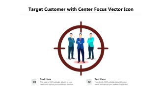 Target Customer With Center Focus Vector Icon Ppt PowerPoint Presentation Gallery Graphic Tips PDF