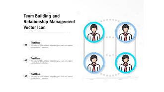 Team Building And Relationship Management Vector Icon Ppt PowerPoint Presentation Infographic Template Graphics Template PDF