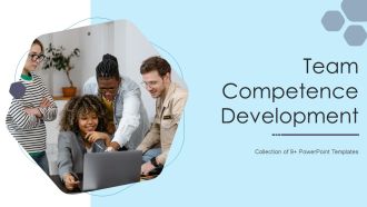 Team Competence Development Ppt PowerPoint Presentation Complete With Slides
