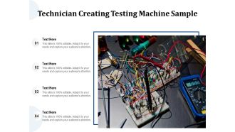 Technician Creating Testing Machine Sample Ppt PowerPoint Presentation Portfolio Design Inspiration PDF