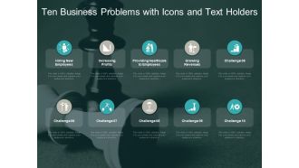 Ten Business Problems With Icons And Text Holders Ppt PowerPoint Presentation Show File Formats