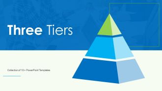 Three Tiers Ppt PowerPoint Presentation Complete With Slides