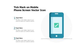 Tick Mark On Mobile Phone Screen Vector Icon Ppt PowerPoint Presentation File Topics PDF