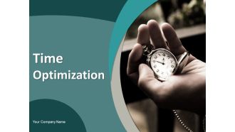 Time Optimization Ppt PowerPoint Presentation Complete Deck With Slides