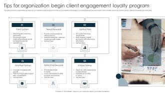Tips For Organization Begin Client Engagement Loyalty Program Graphics PDF