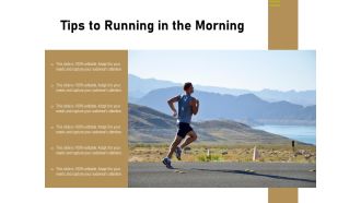 Tips To Running In The Morning Ppt PowerPoint Presentation Pictures Layouts PDF