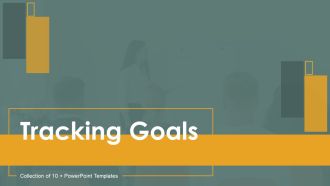 Tracking Goals Ppt PowerPoint Presentation Complete With Slides