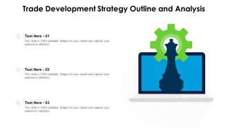 Trade Development Strategy Outline And Analysis Ppt Show Introduction PDF