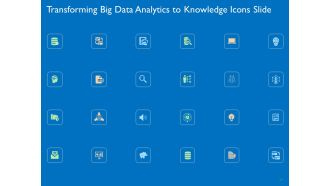 Transforming Big Data Analytics To Knowledge Icons Slide Ppt Infographic Template Tips PDF