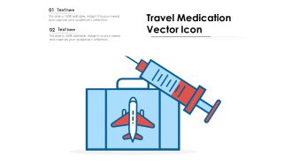 Travel Medication Vector Icon Ppt PowerPoint Presentation File Shapes PDF