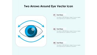 Two Arrows Around Eye Vector Icon Ppt PowerPoint Presentation Gallery Sample PDF