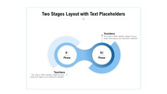 Two Stages Layout With Text Placeholders Ppt PowerPoint Presentation Slides Graphics Tutorials