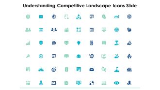 Understanding Competitive Landscape Icons Slide Growth Target Ppt PowerPoint Presentation File Slides
