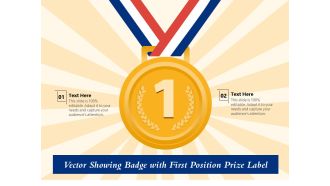 Vector Showing Badge With First Position Prize Label Ppt PowerPoint Presentation Graphics PDF
