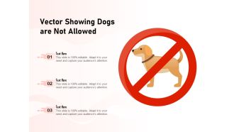 Vector Showing Dogs Are Not Allowed Ppt PowerPoint Presentation Summary Graphics Design PDF