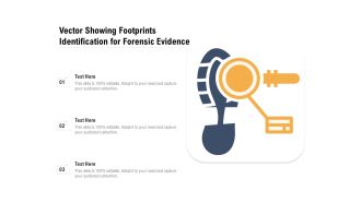 Vector Showing Footprints Identification For Forensic Evidence Ppt PowerPoint Presentation Gallery Guide PDF