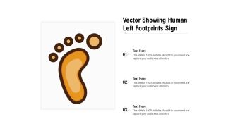 Vector Showing Human Left Footprints Sign Ppt PowerPoint Presentation Visual Aids Slides PDF