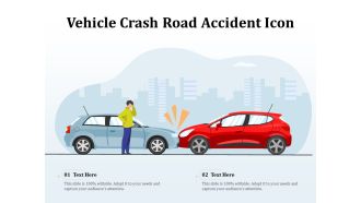 Vehicle Crash Road Accident Icon Ppt PowerPoint Presentation File Icons PDF