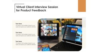 Virtual Client Interview Session For Product Feedback Ppt PowerPoint Presentation Gallery Infographics PDF
