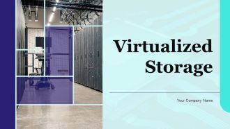 Virtualized Storage Ppt PowerPoint Presentation Complete Deck With Slides
