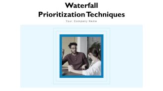 Waterfall Project Prioritization Methodology Ppt PowerPoint Presentation Complete Deck With Slides