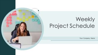Weekly Project Schedule Ppt PowerPoint Presentation Complete With Slides