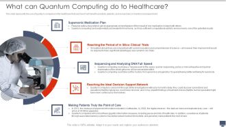 What Can Quantum Computing Do To Healthcare Ppt Infographics Templates PDF