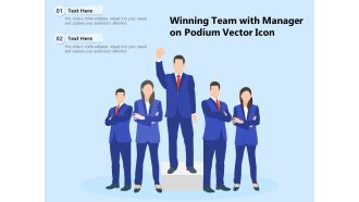 Winning Team With Manager On Podium Vector Icon Ppt PowerPoint Presentation Gallery Background Images PDF