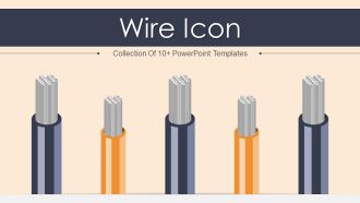 Wire Icon Ppt PowerPoint Presentation Complete Deck With Slides