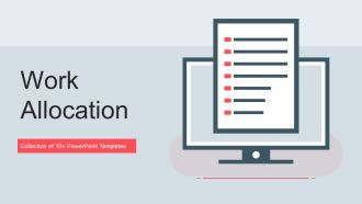 Work Allocation Ppt PowerPoint Presentation Complete With Slides