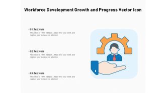 Workforce Development Growth And Progress Vector Icon Ppt PowerPoint Presentation Icon Infographics PDF