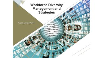 Workforce Diversity Management And Strategies PowerPoint Presentation Complete Deck With Slides