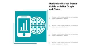 Worldwide Market Trends Mobile With Bar Graph And Globe Ppt PowerPoint Presentation Styles Demonstration