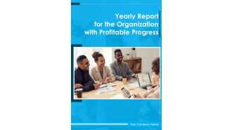 Yearly Report For The Organization With Profitable Progress One Pager Documents
