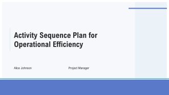 Activity Sequence Plan For Operational Efficiency PPT Demonstration AT