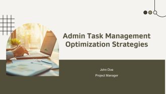 Admin Task Management Optimization Strategies PPT Structure AT